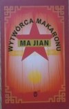 Ma Jian • Wytwórca makaronu [Chiny]