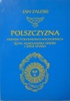 Jan Zaleski • Polszczyzna Kresów Południowo-Wschodnich. Język Aleksandra Fredry i inne studia