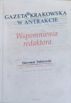 Sławomir Tabkowski Gazeta Krakowska w antrakcie. Wspomnienia redaktora