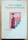 Andrei Makine Requiem dla Wschodu