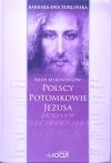 Barbara Ewa Turlińska Krew Merowingów. Polscy potomkowie Jezusa