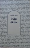 Czesław Miłosz • Caffe Greco [wydanie bibliofilskie]