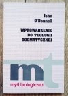 John O'Donnell Wprowadzenie do teologii dogmatycznej
