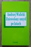 Andrzej Walicki Zniewolony umysł po latach