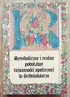 Symboliczne i realne podstawy tożsamości społecznej w średniowieczu