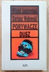 Witold Jacórzyński, Dariusz Wołowski Porywacze dusz