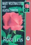 Mary Westmacott czyli Agata Christie • Róża i cis