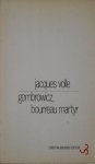 Jacques Volle • Gombrowicz, Bourreau, Martyr