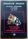 Zbigniew Święch • Klątwy, mikroby i uczeni tom drugi. Wileńska klątwa Jagiellończyka