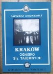 Kazimierz Chodkiewicz • Kraków ognisko sił tajemnych. Michał Nostradamus