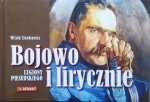Witold Sienkiewicz • Bojowo i lirycznie. Legiony Piłsudskiego