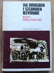 Jerzy Wielowiejski • Na drogach i szlakach Rzymian