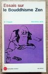 D.T. Suzuki • Essais sur le Bouddhisme Zen