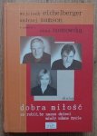 Wojciech Eichelberger • Dobra miłość. Co robić, by nasze dzieci miały udane życie