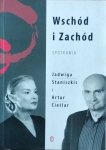 Jadwiga Staniszkis, Artur Cieślar • Wschód i Zachód