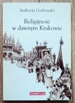 Ambroży Grabowski • Religijność w dawnym Krakowie