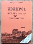 Jerzy Łątka • Adampol. Polska wieś nad Bosforem