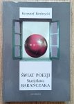Krzysztof Biedrzycki • Świat poezji Stanisława Barańczaka