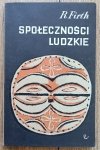 Raymond Firth • Społeczności ludzkie