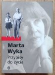 Marta Wyka • Przypisy do życia / dedykacja autorska