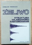 Czesław Podrzucki • Żeliwo tom 2. Struktura, właściwości, zastosowanie