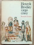 Benedykt Zientara • Henryk Brodaty i jego czasy