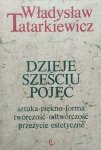 Władysław Tatarkiewicz • Dzieje sześciu pojęć
