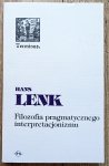Hans Lenk • Filozofia pragmatycznego interpretacjonizmu