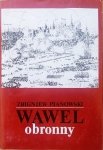Zbigniew Pianowski • Wawel obronny. Zarys przemian fortyfikacji grodu i zamku krakowskiego w IX-XIX wieku [fortyfikacje]