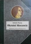 Antonio Perria • Okrutni Sforzowie