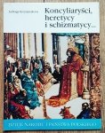 Jadwiga Krzyżaniakowa • Koncyliaryści, heretycy i schizmatycy