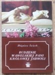 Zbigniew Święch • Budzenie wawelskiej pani królowej Jadwigi