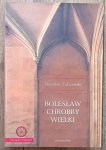 Stanisław Zakrzewski • Bolesław Chrobry Wielki