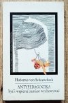 Herbertus von Schoenebeck • Antypedagogika: być i wspierać zamiast wychowywać