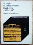 Stanisław Lachowicz • Muzyka w okupowanym Krakowie 1939-1945