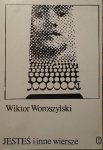 Wiktor Woroszylski • Jesteś i inne wiersze