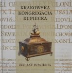 Krakowska kongregacja kupiecka • 600 lat istnienia