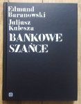Edmund Baranowski, Juliusz Kulesza • Bankowe szańce. Bankowcy polscy w latach wojny i okupacji 1939-1945