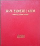Walerya Szalayówna • Nasze warownie i grody. Opowiadania z dalekiej przeszłości