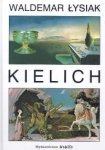 Waldemar Łysiak • Kielich 