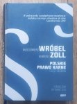 Włodzimierz Wróbel, Andrzej Zoll • Polskie prawo karne. Część ogólna