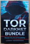 Lance Henderson • Tor Darknet Bundle. Master the Art of Invisibility