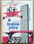 Zbigniew Przyrowski • W krainie jutra / Mateusz Gawryś