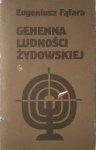 Eugeniusz Fąfara • Gehenna ludności żydowskiej
