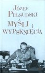 Józef Piłsudski • Myśli i wypsknięcia 