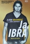Zlatan Ibrahimović, David Lagercrantz • Ja, Ibra. Moja historia