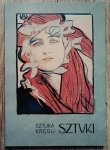Sztuka kręgu Sztuki. Towarzystwo Artystów Polskich Sztuka 1897-1950