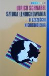 Ulrich Schnabel • Sztuka leniuchowania. O szczęściu nicnierobienia 