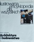 Witold Szolginia • Architektura i budownictwo. Ilustrowana encyklopedia dla wszystkich