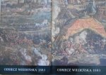 Odsiecz Wiedeńska 1683. Tło historyczne i materiały źródłowe [komplet] • Katolog wystawy jubileuszowej z Zamku Królewskim na Wawelu w trzechsetlecie bitwy